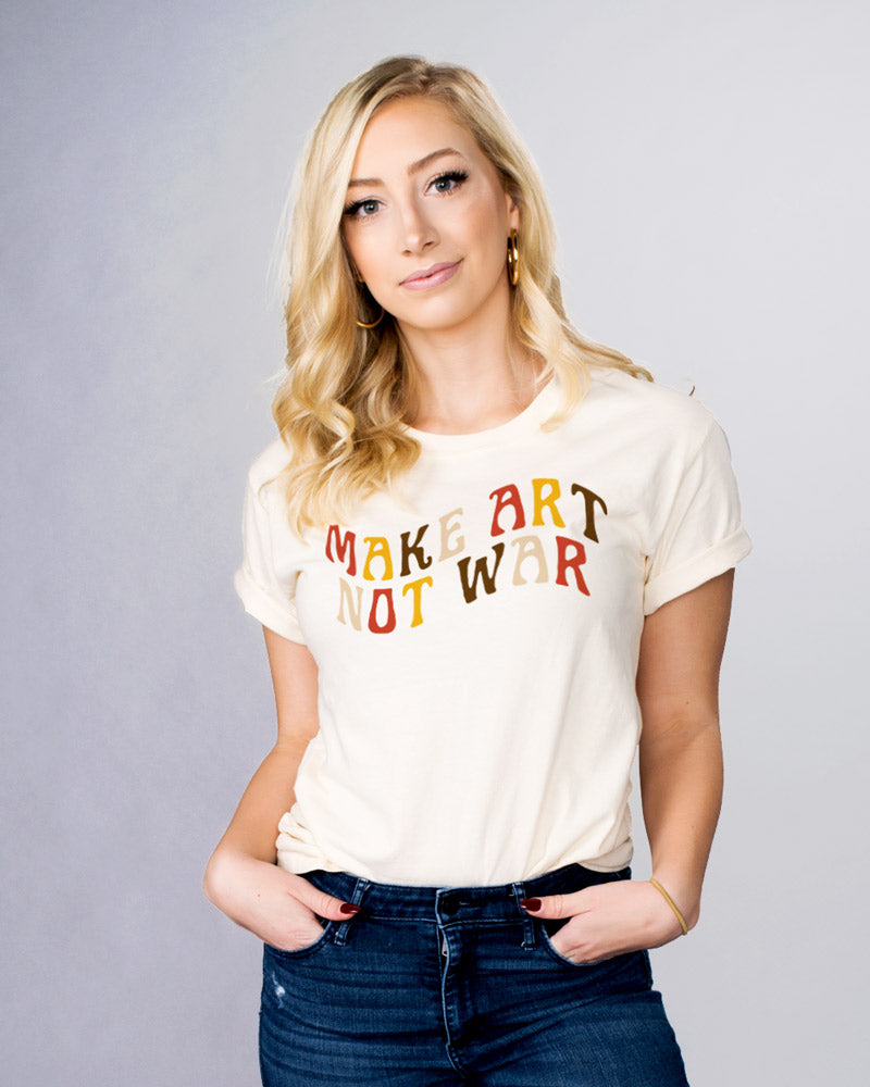 Make Art Not War Shirt - Vintage, Trendy Graphic Tee, Empowering - Femfetti