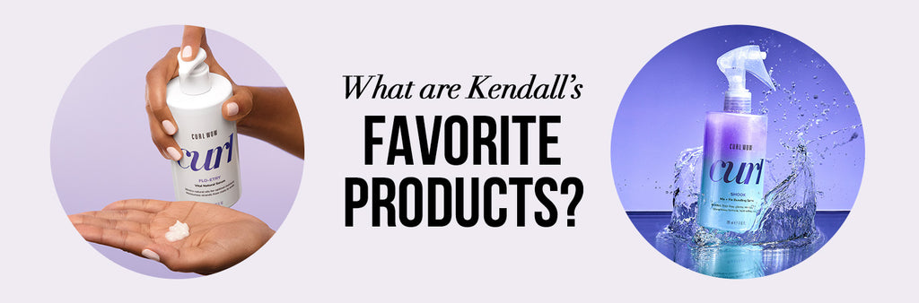 kendall dorsey's favorite products