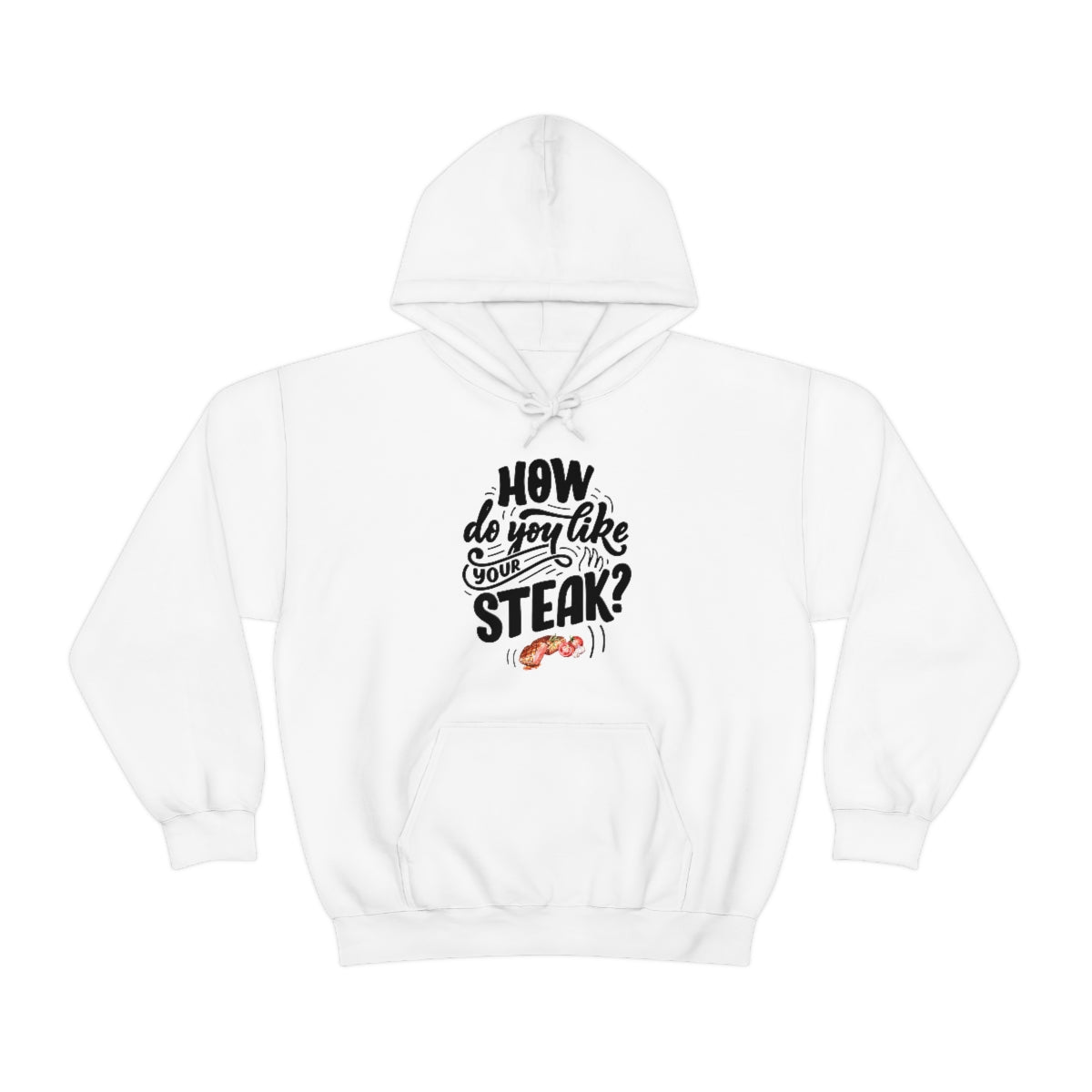 Food Hoodie How Do You Like Your Beef Steak American Traditional Dishes Unisex Hoodie