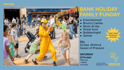 Propyard Family Funday - featured in BAM Store + Space family half term guide