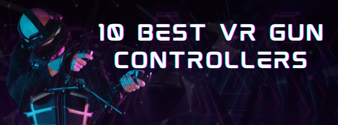 10 Best VR Gun Stock Controllers
