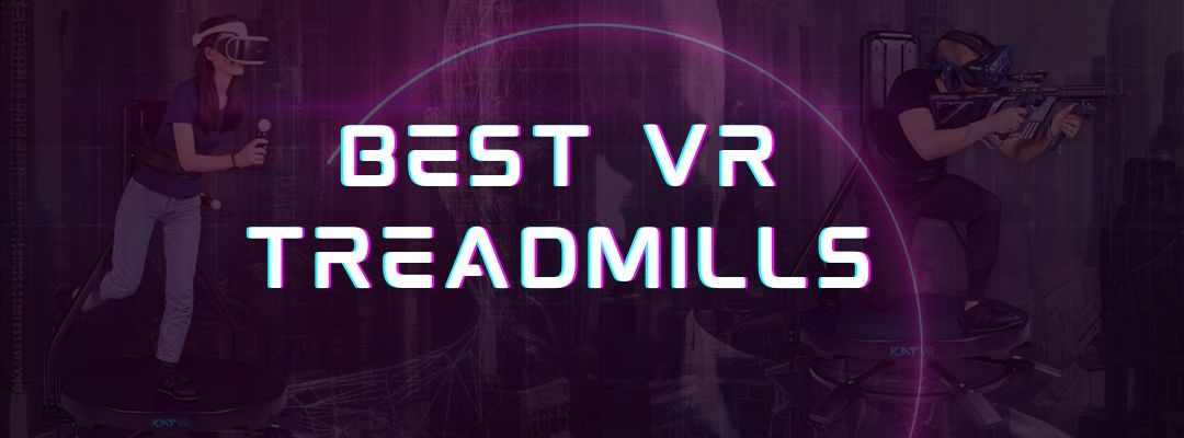 Best VR treadmills