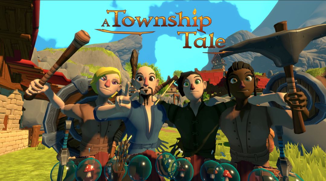 a township tale vr survival game