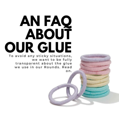 An FAQ about the glue we use for our Round hair ties at kooshoo