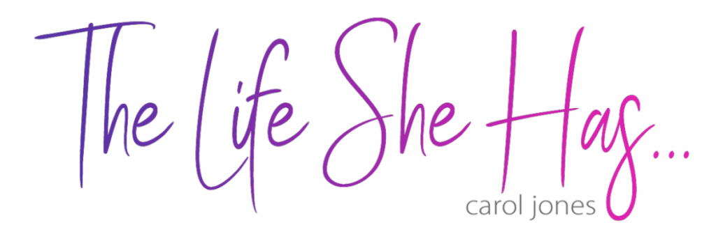 The Life She Has by Carol Jones