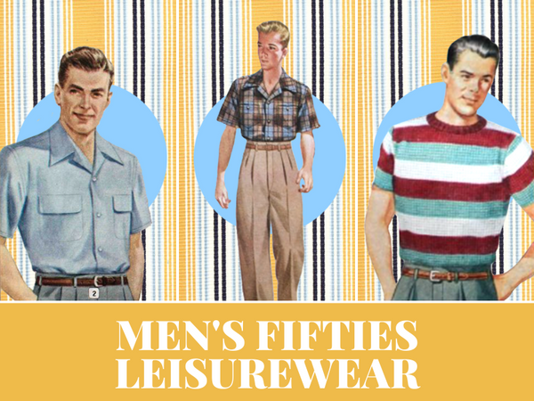 Men's Fifties Leisurewear Guide – RevivalVintage