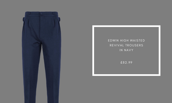 Edwin High Waisted Revival Trousers