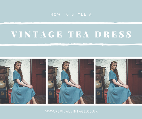 How To Style A Vintage Tea Dress