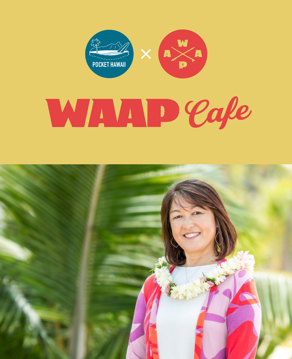 WAAP CAFE （ワープ カフェ）ハワイ州観光局 日本支局 局長のミツエ・ヴァーレイ