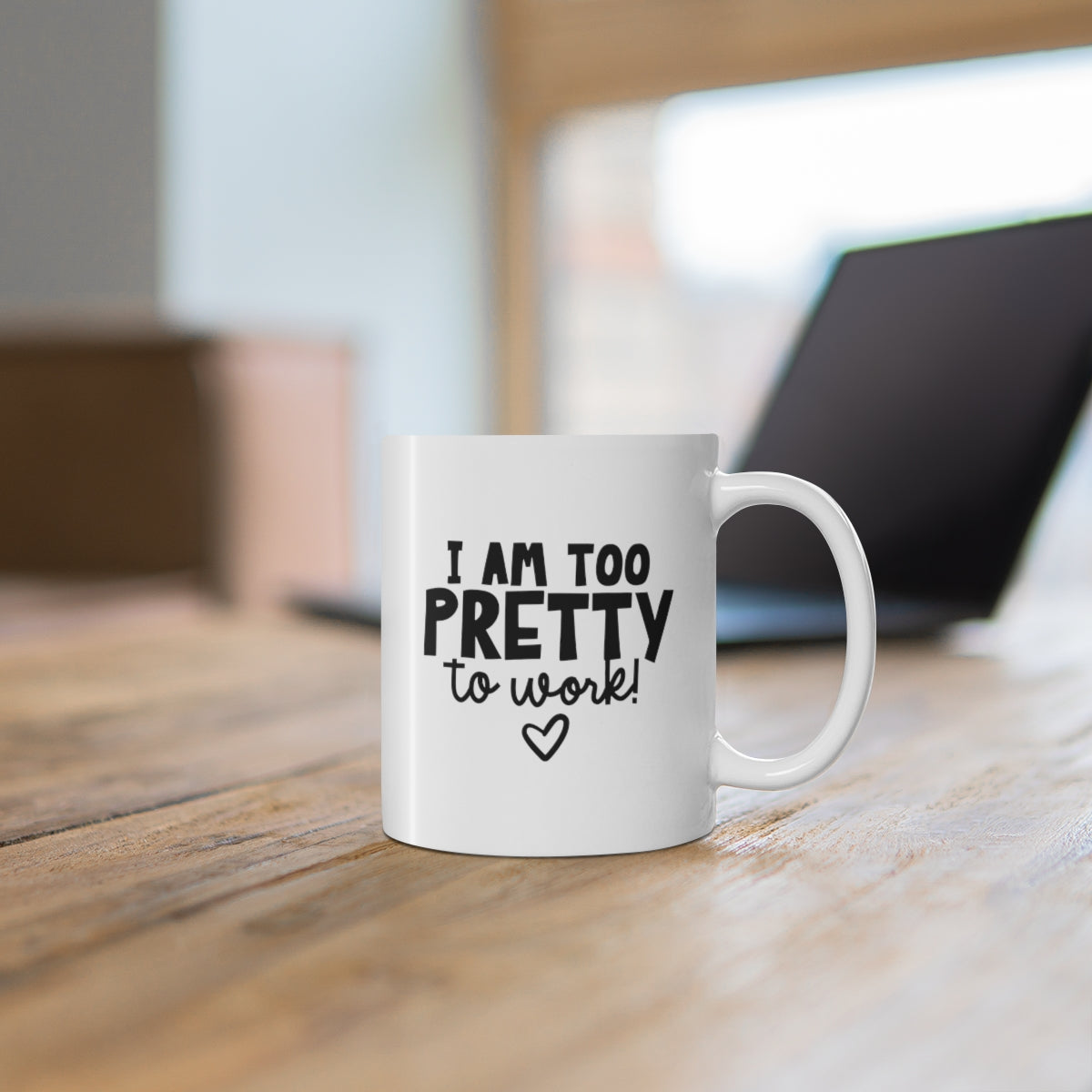 I Am Too Pretty to Work Coffee Mug