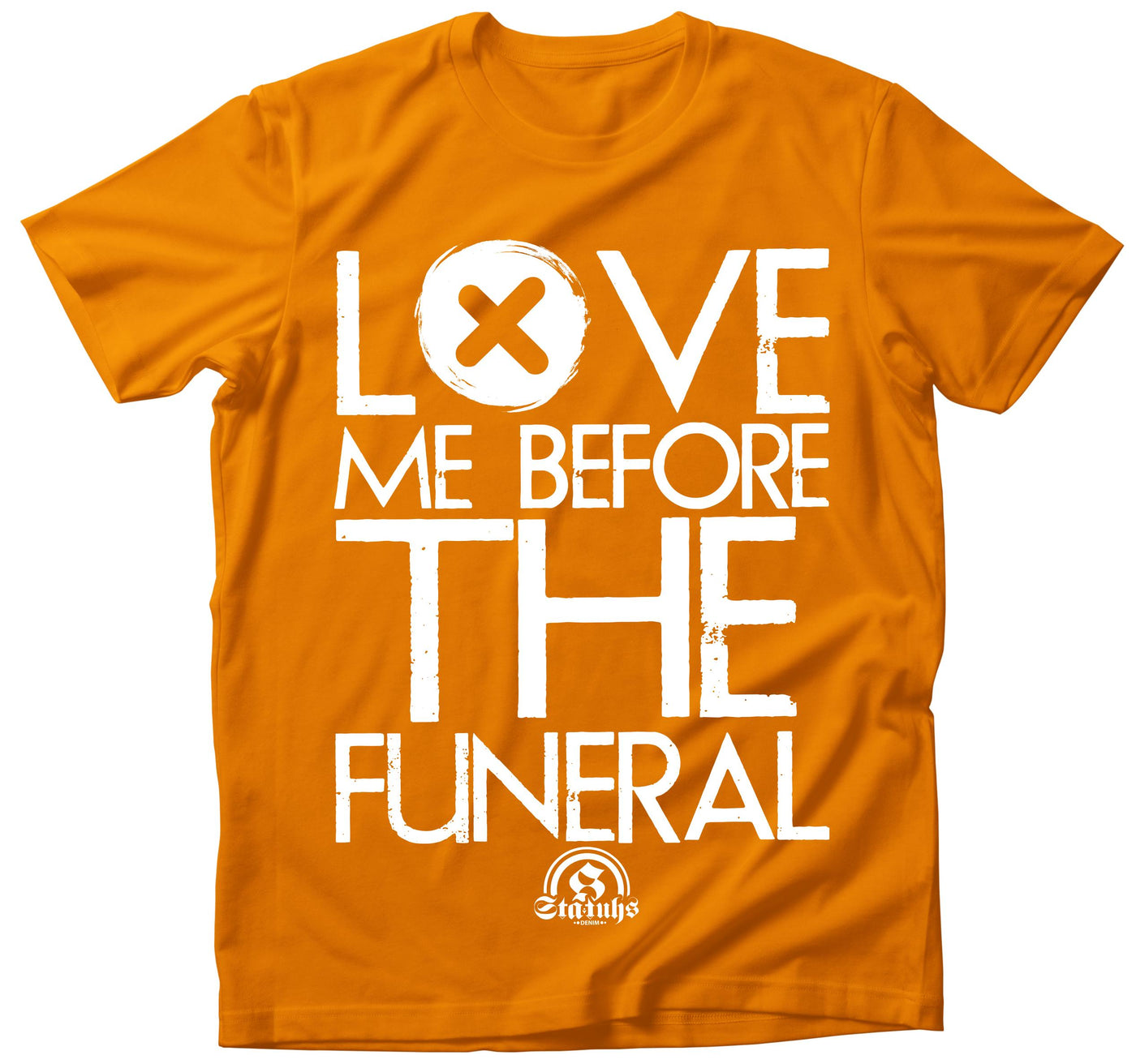 Love Me Before The Funeral Tee