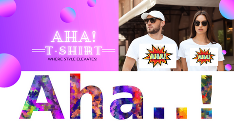 Discover a Variety of Aha T-Shirt Designs