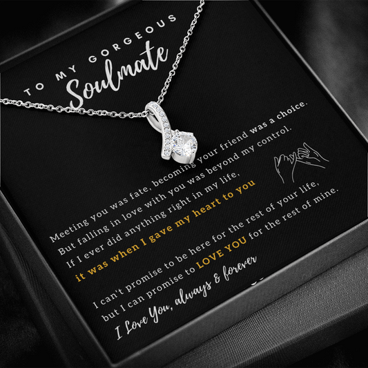 To My Gorgeous Soulmate - I Promise to Love You for the rest of my life! (Limited Time Offer) - Alluring Beauty Necklace