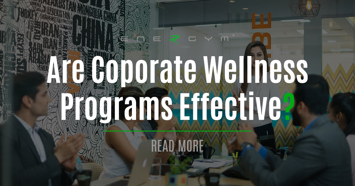 Are corporate wellness programs effective Are corporate wellness programs effective