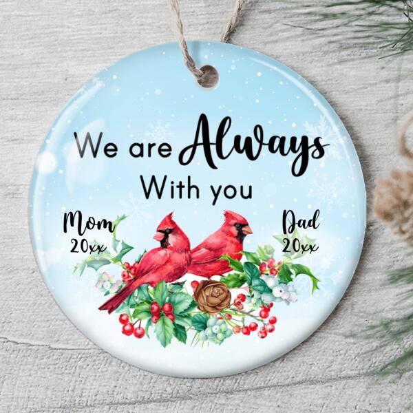 We Are Always With You - Cardinal Bauble - Personalized Parent Names - Memorial Ornament - Sympathy Gift