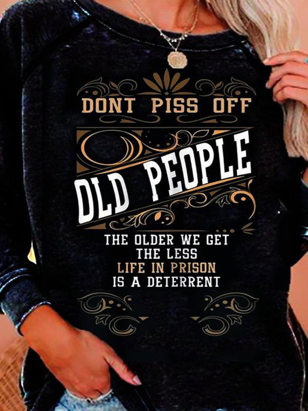 Don't Piss Off Old People Printed Hoodies & Sweatshirt
