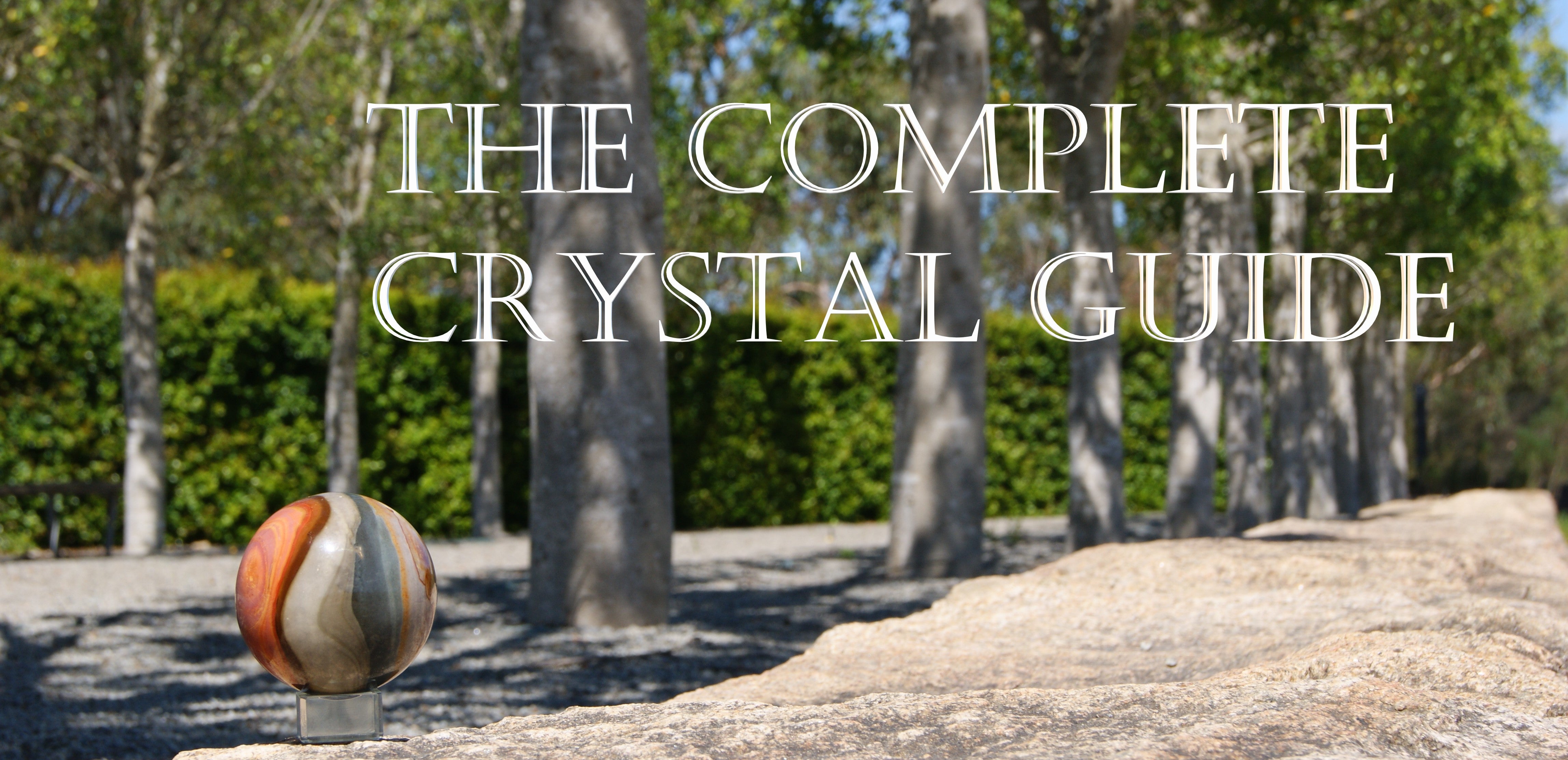 The Complete Crystal Guide