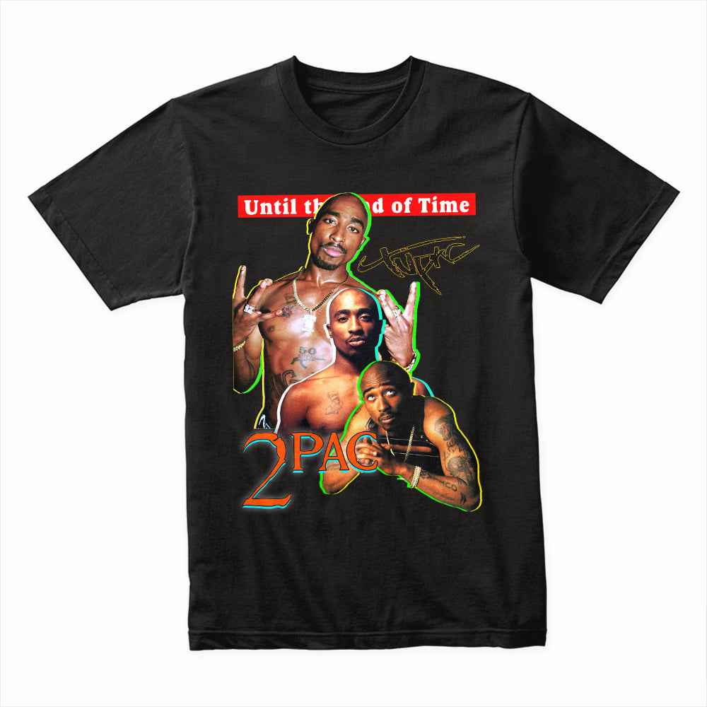 2PAC - UNTIL THE END OF TIME - VINTAGE BOOTLEG TEE