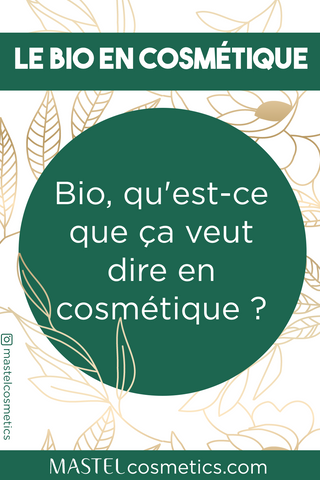 Le bio en cosmétique, qu'est-ce que ça veut dire ?