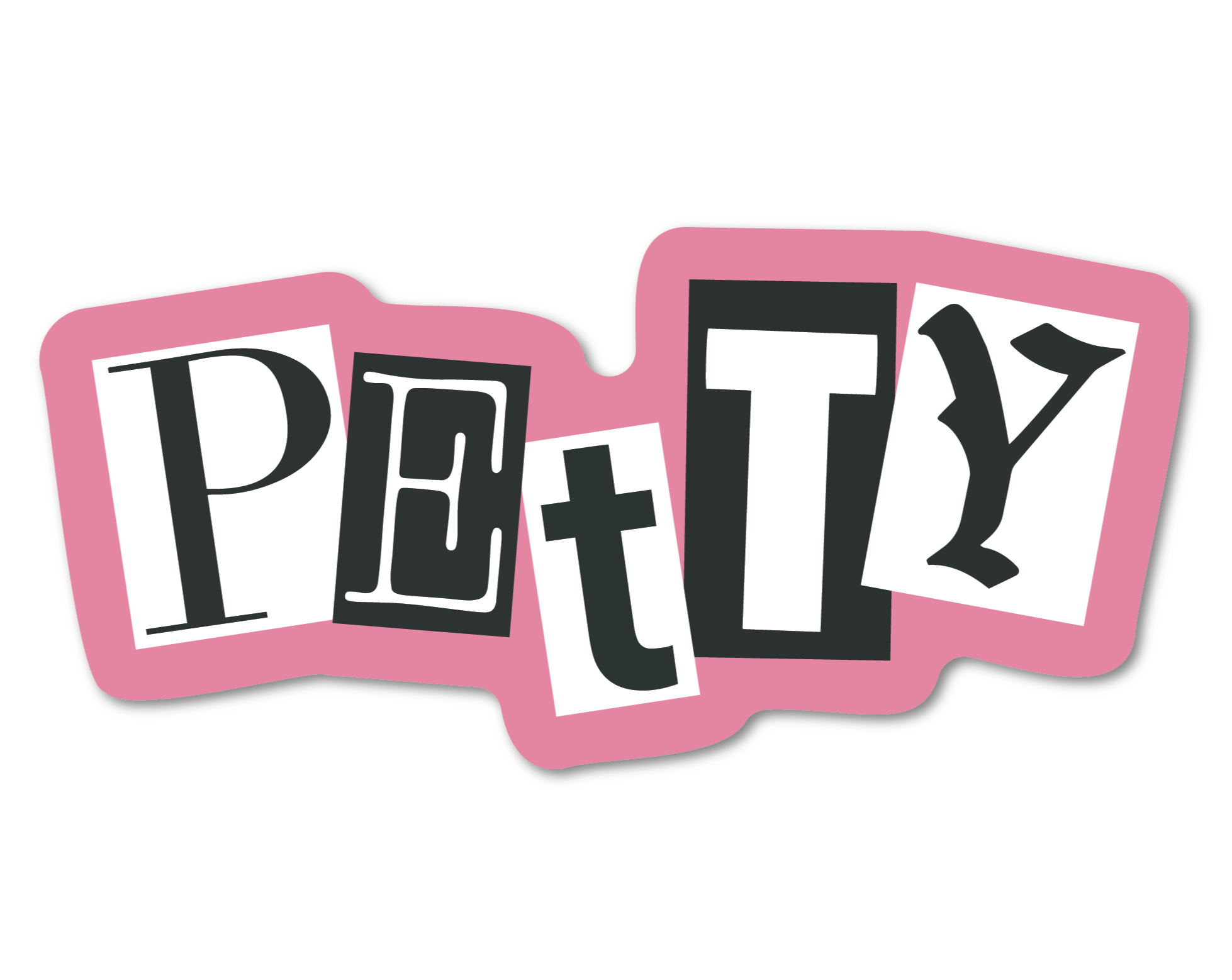 Small Pink Sticker That Says Petty in a Mean Girls Aesthetic