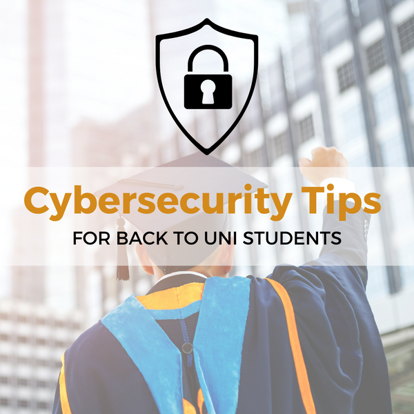 cybersecurity for back to uni students