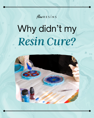Why didn't my resin cure? Read to find our more.