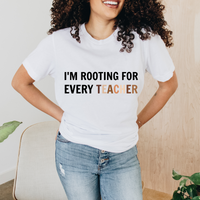 I'm Rooting For Every Teacher, Celebrate Diversity T Shirt