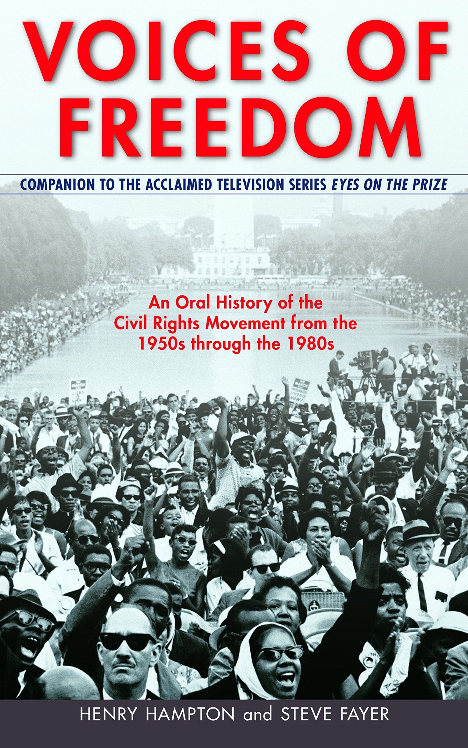 Voices of Freedom An Oral History of the Civil Rights Movement from t