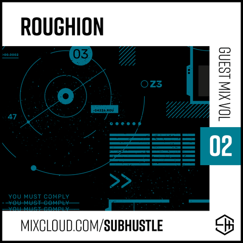Subhustle Guest Mix Volume 02 Roughion