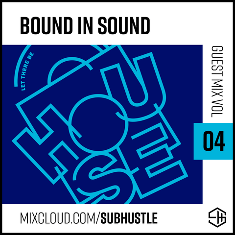 Subhustle DJ Mix Volume 04 Bound In Sound