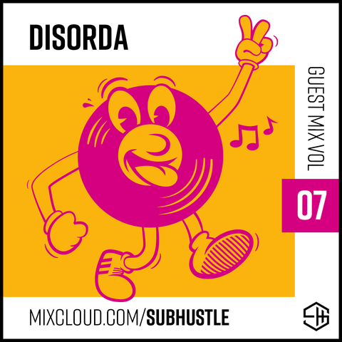 Subhustle DJ Mix Volume 07 Disorda