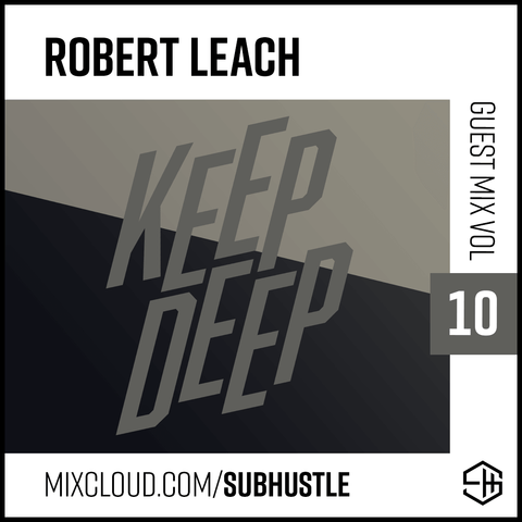 Robert Leach Mixcloud DJ Guest Mix Volume 10