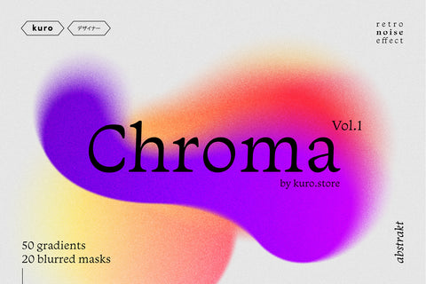 kuro chroma grainy gradient textures
