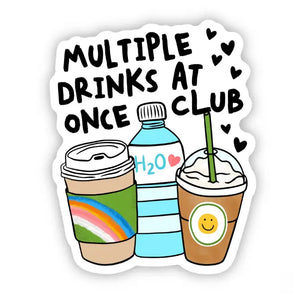 Multiple Drinks At One Time Sticker - Curator and Co. 