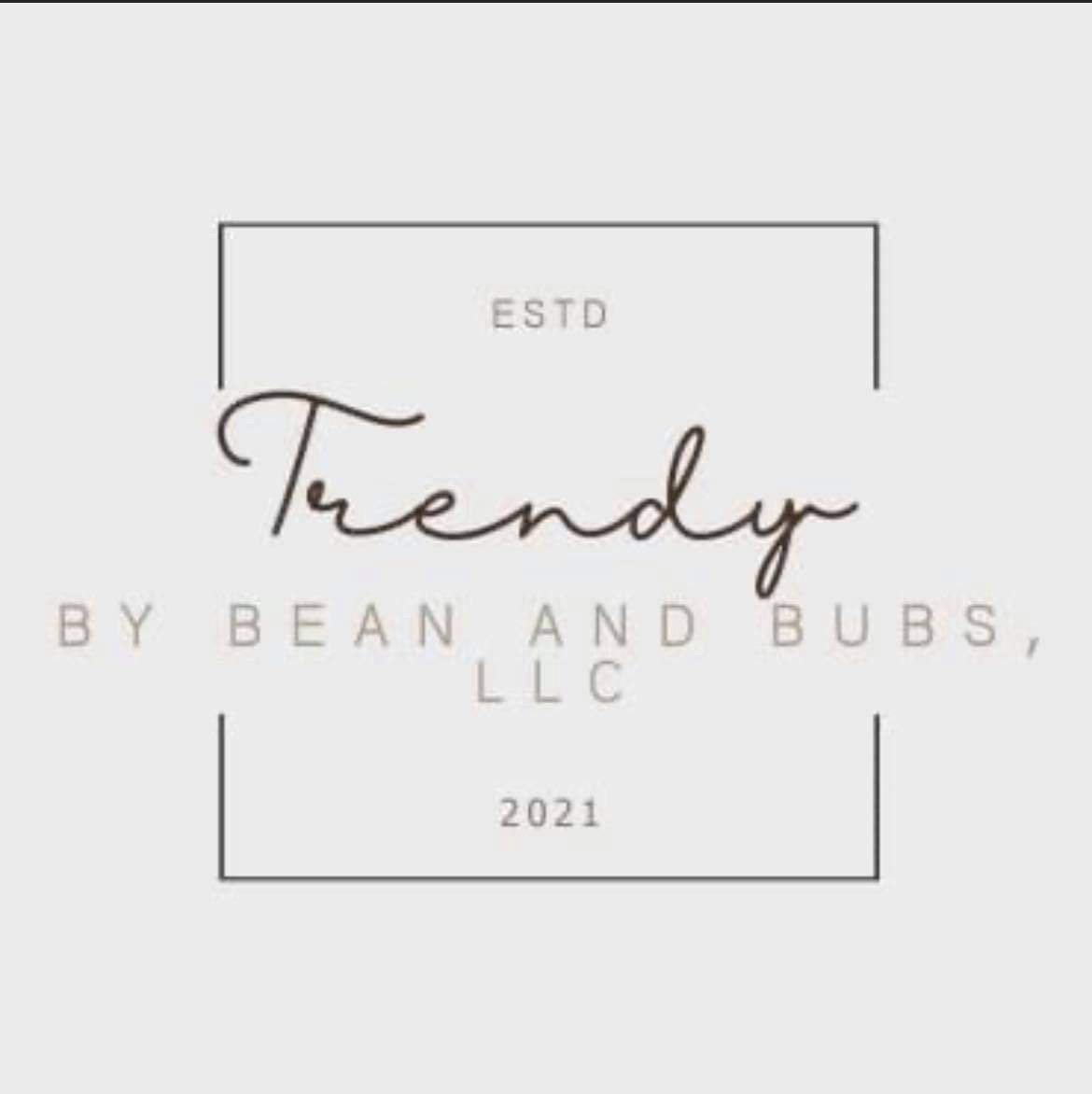 Trendy, By Bean and Bubs LLC