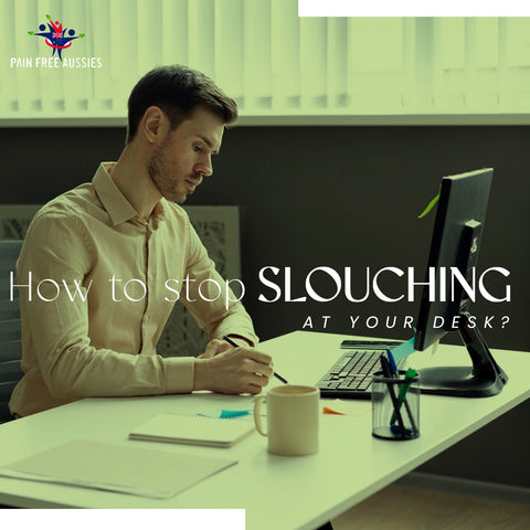 How to Stop Slouching at Your Desk