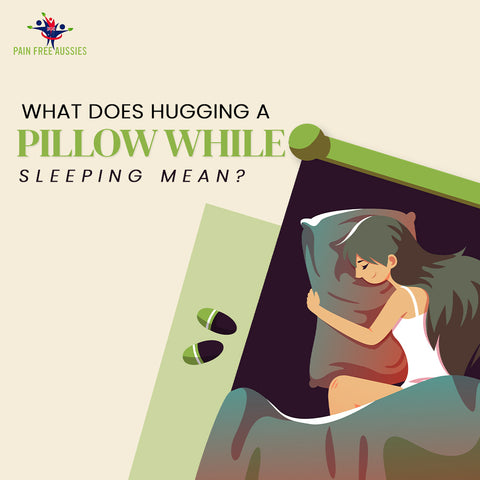 What does hugging a pillow while sleeping mean?