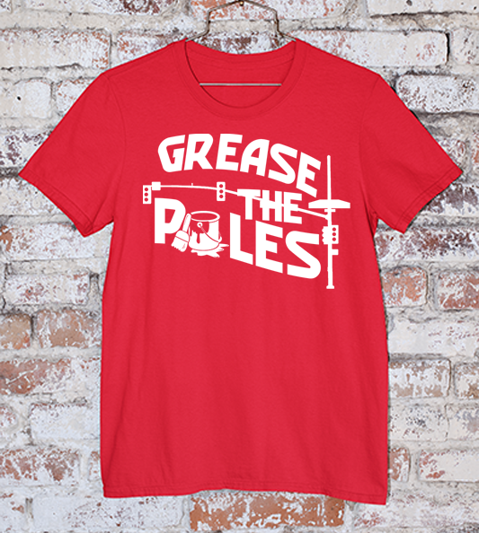 Grease The Poles | Tee