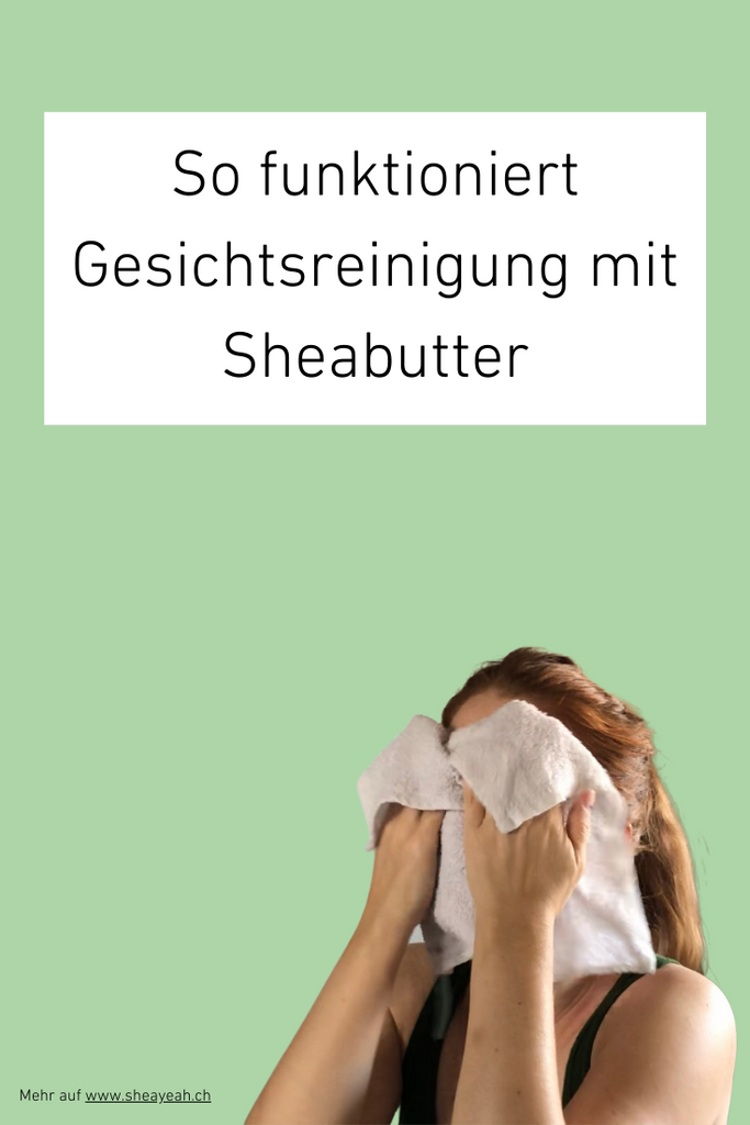 Gesichtsreinigung Sheabutter