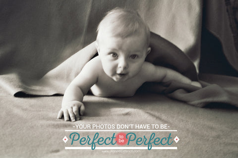 Photos Don't Have to be Perfect to be Perfect (Part 1)