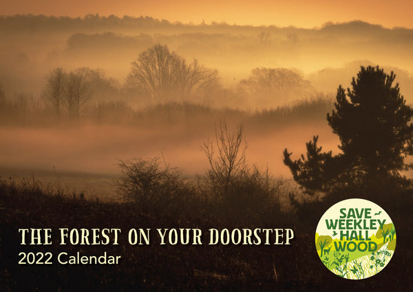 Save Weekley Hall Wood - 2022 Calendar