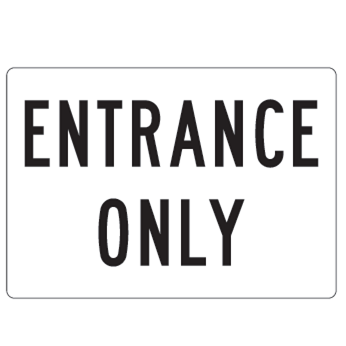 Entrance Only Facility Sign – U.S. Signs and Safety