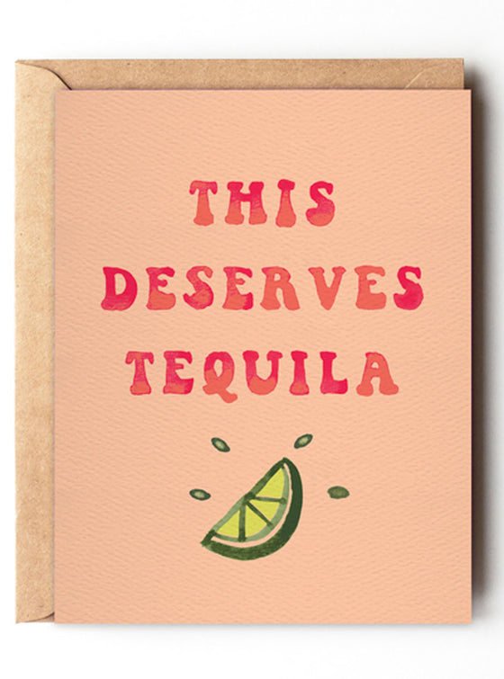 This Deserves A Tequila Card