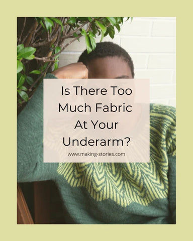 Is there too much fabric at your underarm?