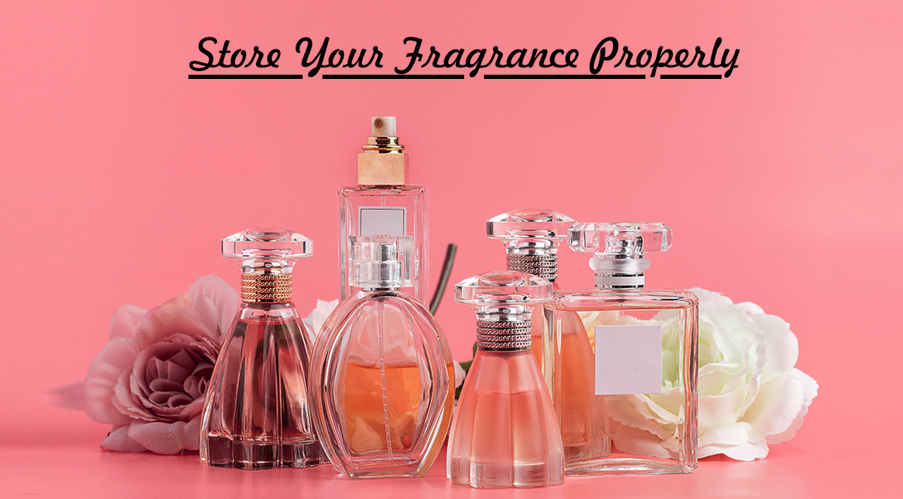 Proper storage of perfumes 