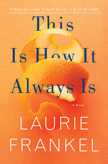 This Is How It Always Is by Laurie Frankel & Anytime Spirits Herby Lime Fizz