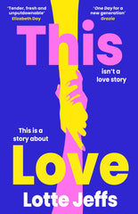 This Love by Lotte Jeffs