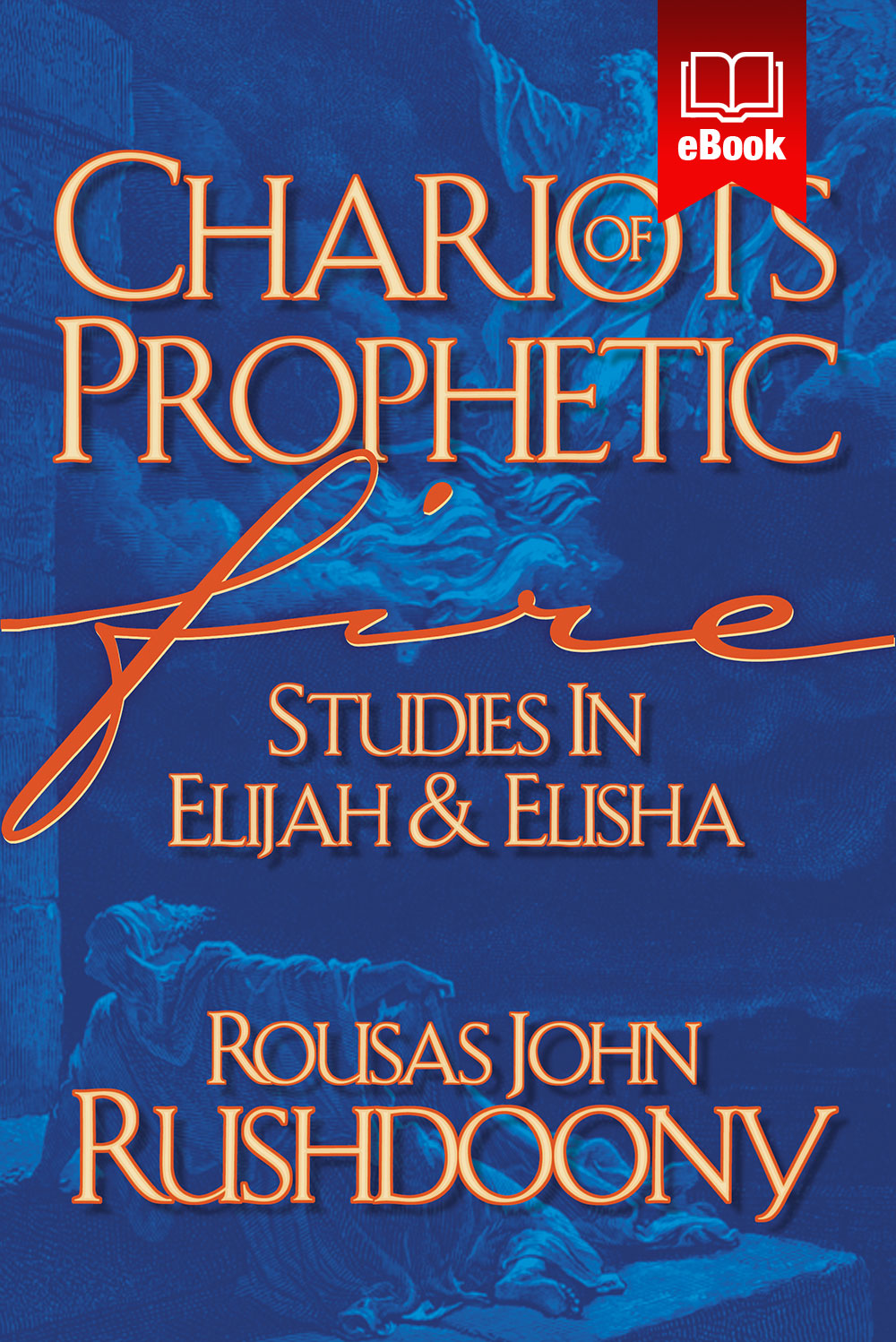 Chariots of Prophetic Fire