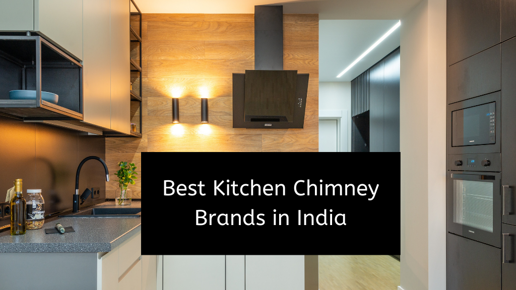 5 Best Kitchen Chimney Brands in India Buildpro Store