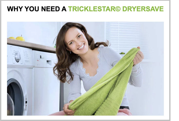 Why you need a TrickleStar© DryerSaver™ in your home